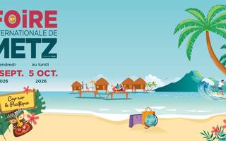 Foire Internationale de Metz 2026
